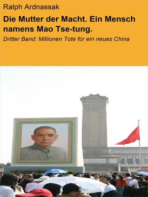 cover image of Die Mutter der Macht. Ein Mensch namens Mao Tse-tung.